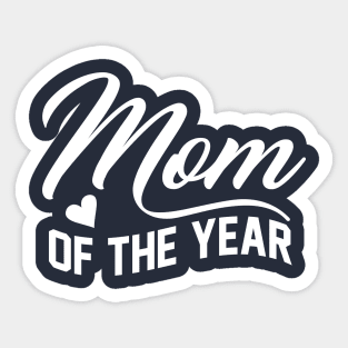 Mom Of The Year Shirt Mother's Day Gift Parent's Day Gift Sticker